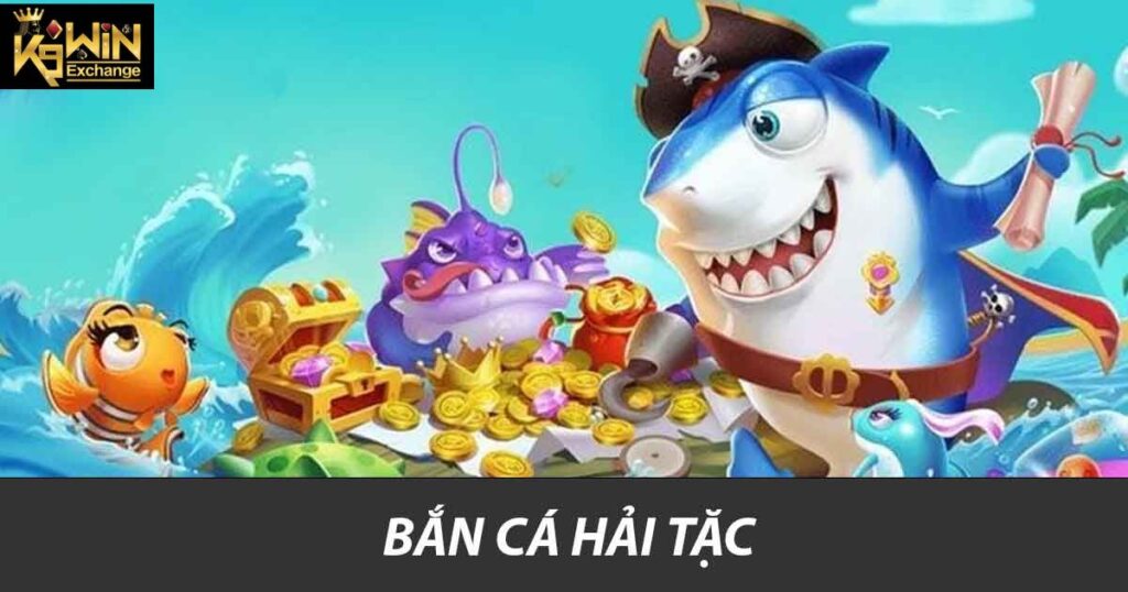Bắn Cá Hải Tặc K9win Khám Phá Trải Nghiệm Được Giàu Có 2 Bắn cá hải tặc