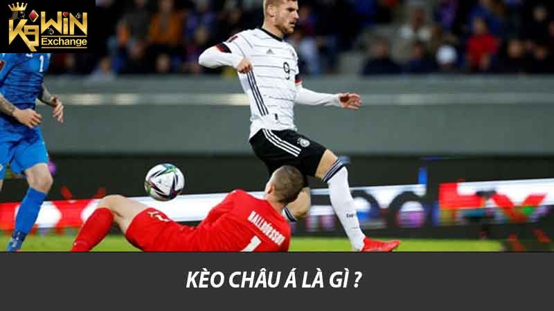 Tìm Hiểu Kèo Châu Á K9win Cách Đặt Cược Thông Minh Nhất 2 Kèo Châu Á là gì ?